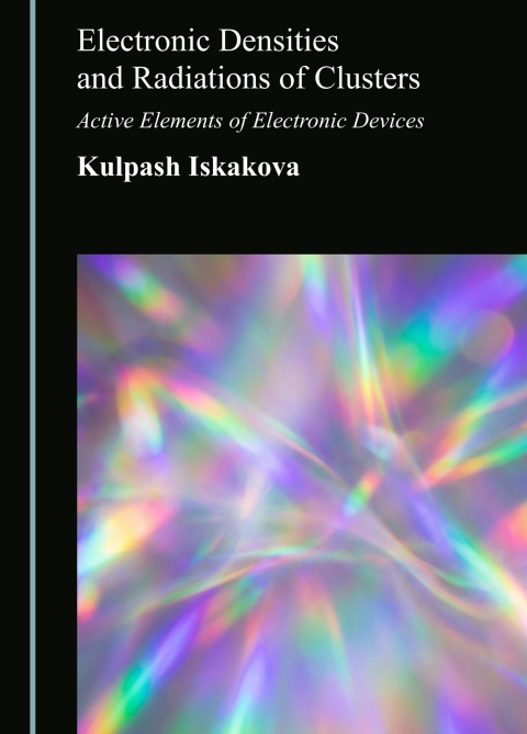 Cover image for book Electronic Densities and Radiations of Clusters: Active Elements of Electronic Devices