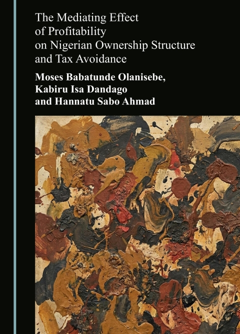 Cover image for book The Mediating Effect of Profitability on Nigerian Ownership Structure and Tax Avoidance