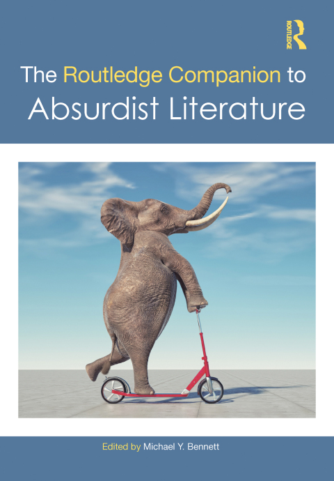 The Routledge Companion to Absurdist Literature 