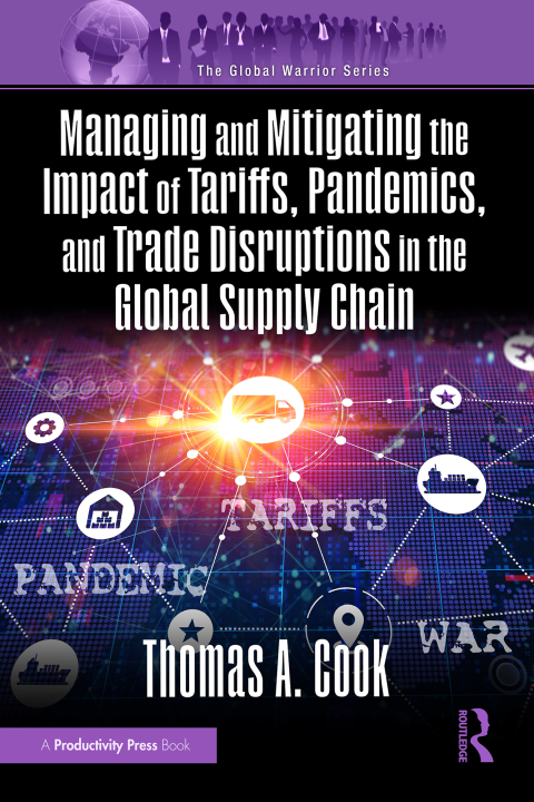 Cover image for book Managing and Mitigating the Impact of Tariffs, Pandemics, and Trade Disruptions in the Global Supply Chain