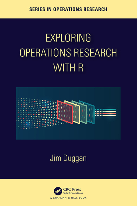 Exploring Operations Research with R 
