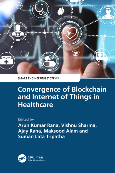 Convergence of Blockchain and Internet of Things in Healthcare 