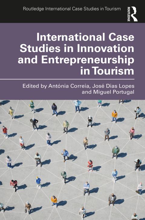 Cover image for book International Case Studies in Innovation and Entrepreneurship in Tourism