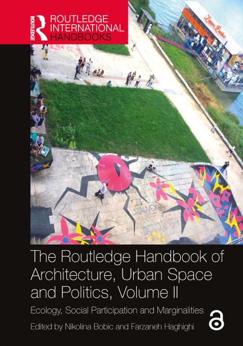 Cover image for book The Routledge Handbook of Architecture, Urban Space and Politics, Volume II