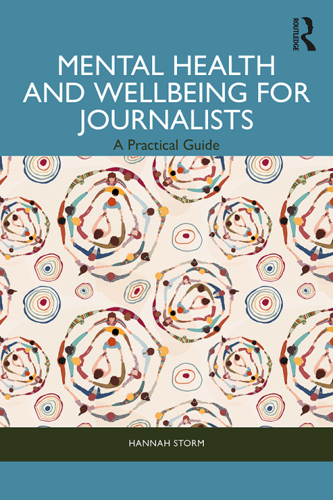 Mental Health and Wellbeing for Journalists 