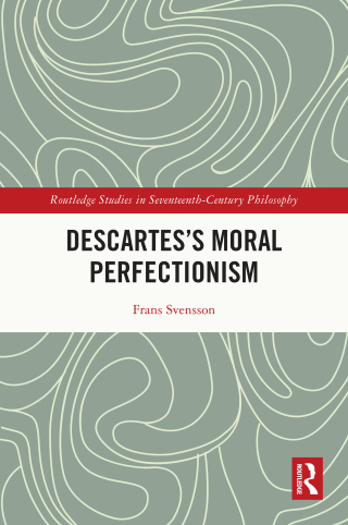 Descartes’s Moral Perfectionism