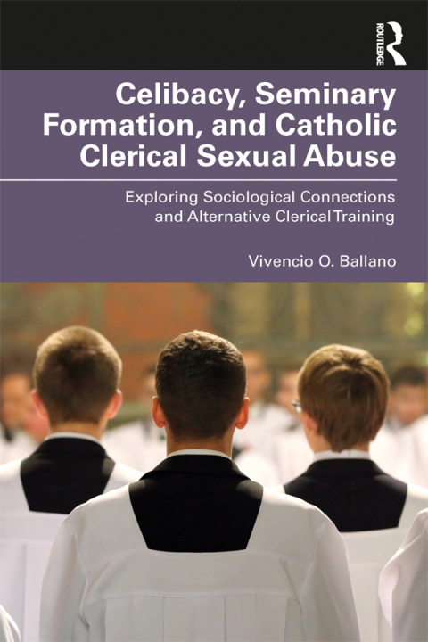 Cover image for book Celibacy, Seminary Formation, and Catholic Clerical Sexual Abuse