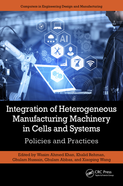Cover image for book Integration of Heterogeneous Manufacturing Machinery in Cells and Systems