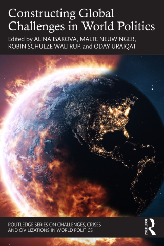 Constructing Global Challenges in World Politics