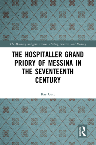 The Hospitaller Grand Priory of Messina in the Seventeenth Century