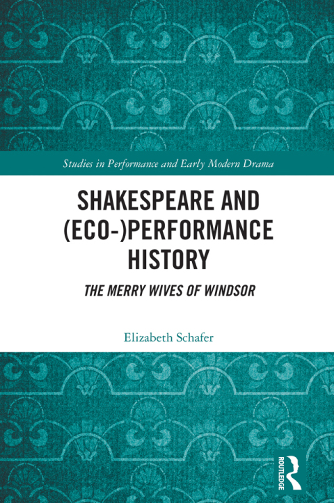 Shakespeare and (Eco-)Performance History 