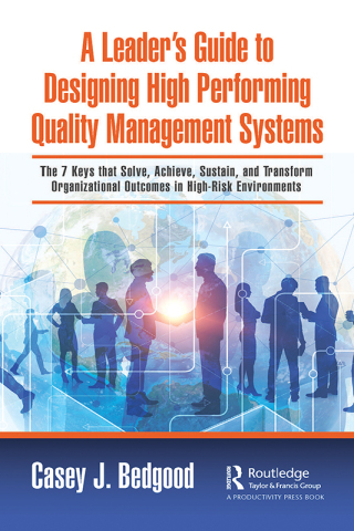 A Leader’s Guide to Designing High Performing Quality Management Systems
