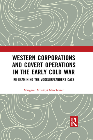 Western Corporations and Covert Operations in the early Cold War