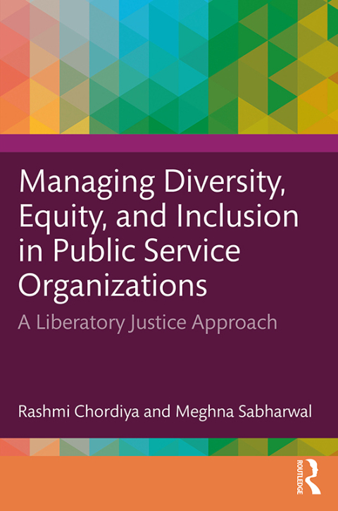 Managing Diversity, Equity, and Inclusion in Public Service Organizations 