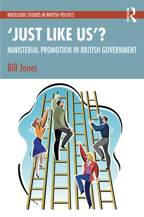 âJust Like Usâ?: The Politics of Ministerial Promotion in UK Government 