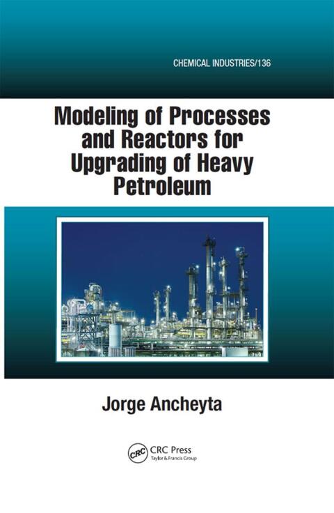 Cover image for book Modeling of Processes and Reactors for Upgrading of Heavy Petroleum