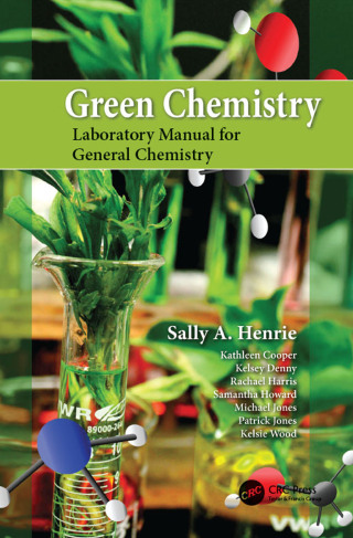 Green Chemistry Laboratory Manual for General Chemistry