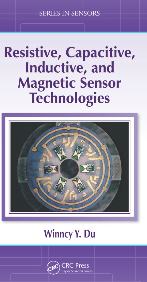 Cover image for book Resistive, Capacitive, Inductive, and Magnetic Sensor Technologies