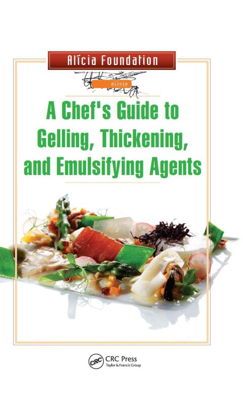 Cover image for book A Chef's Guide to Gelling, Thickening, and Emulsifying Agents