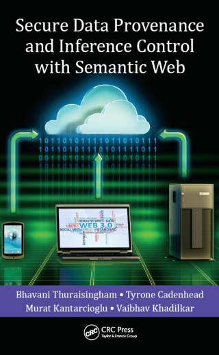 Secure Data Provenance and Inference Control with Semantic Web