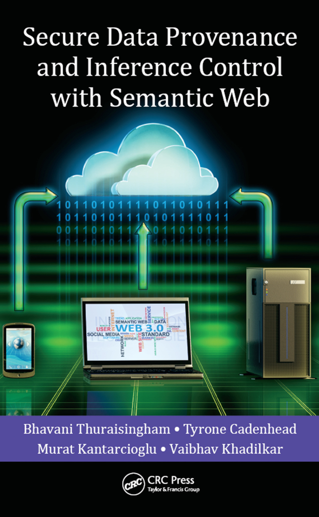 Secure Data Provenance and Inference Control with Semantic Web