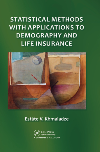 Statistical Methods with Applications to Demography and Life Insurance