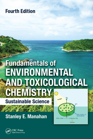 Fundamentals of Environmental and Toxicological Chemistry