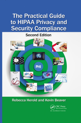 The Practical Guide to HIPAA Privacy and Security Compliance
