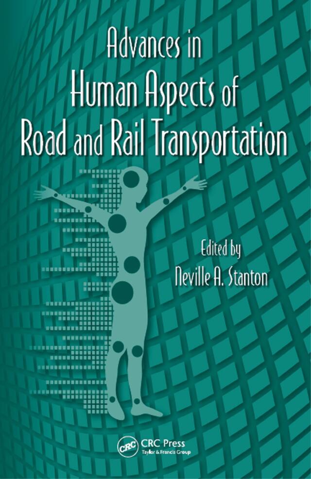 Advances in Human Aspects of Road and Rail Transportation