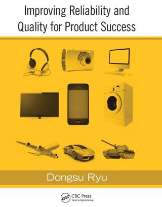 Improving Reliability and Quality for Product Success