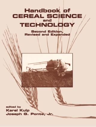 Handbook of Cereal Science and Technology, Revised and Expanded