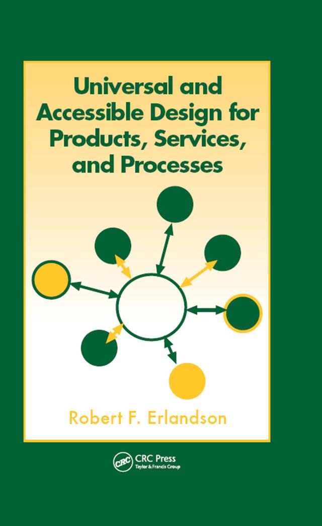 Universal and Accessible Design for Products, Services, and Processes