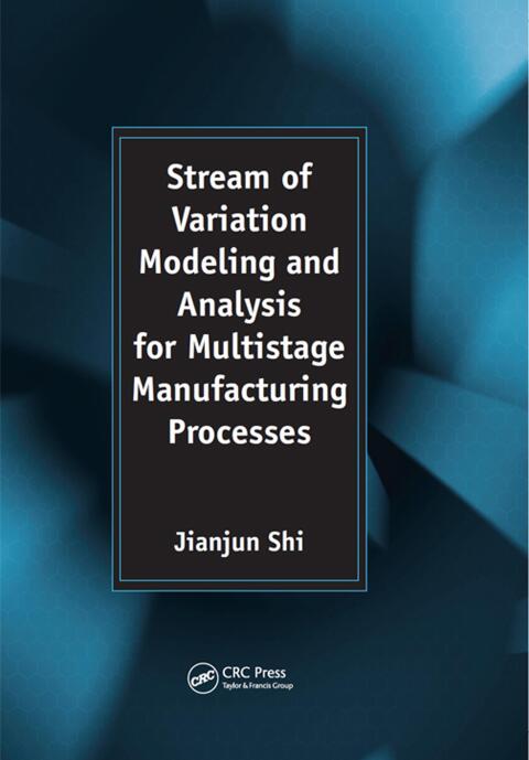Cover image for book Stream of Variation Modeling and Analysis for Multistage Manufacturing Processes