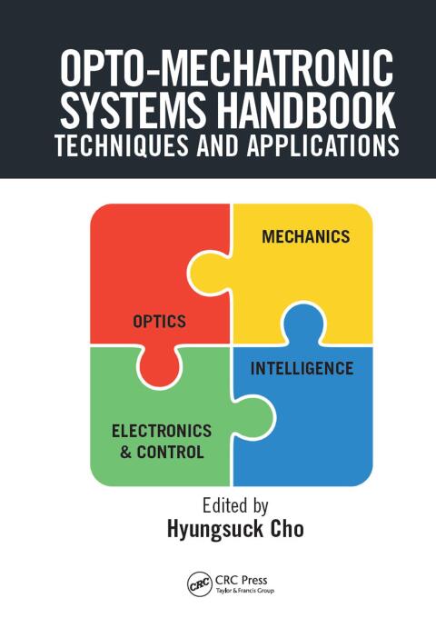 Cover image for book Opto-Mechatronic Systems Handbook