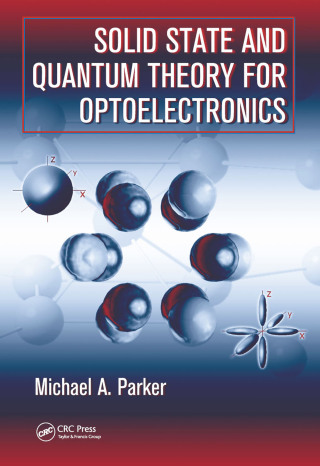 Solid State and Quantum Theory for Optoelectronics