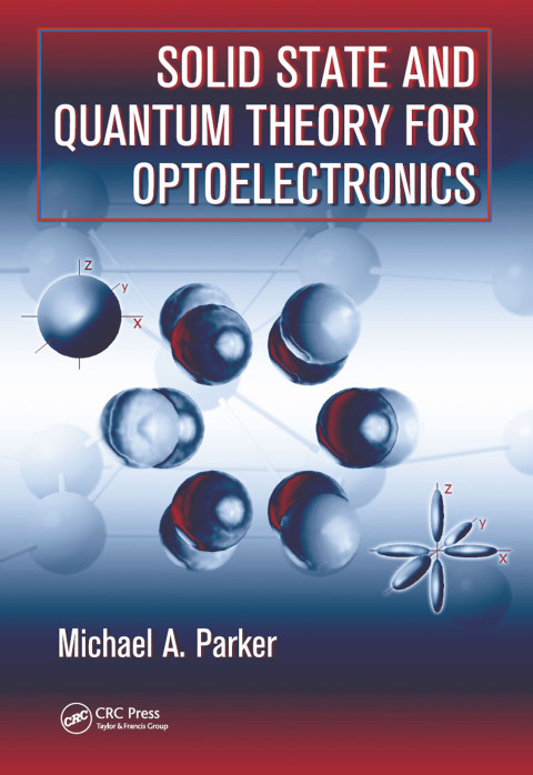 Solid State and Quantum Theory for Optoelectronics 