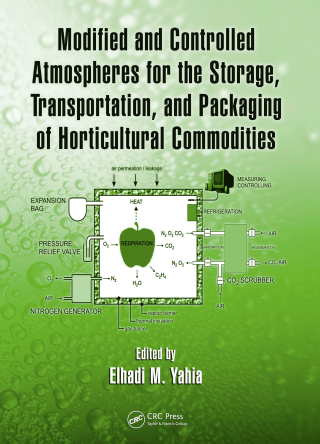 Modified and Controlled Atmospheres for the Storage, Transportation, and Packaging of Horticultural Commodities