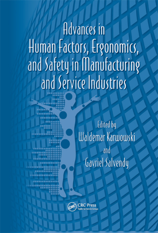 Advances in Human Factors, Ergonomics, and Safety in Manufacturing and Service Industries