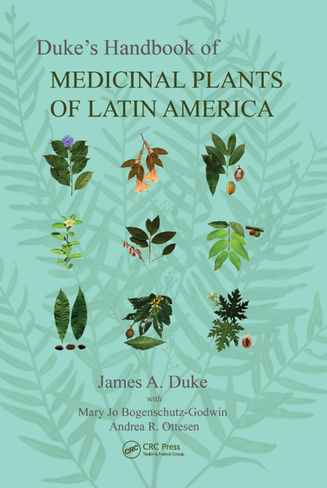 Duke's Handbook of Medicinal Plants of Latin America