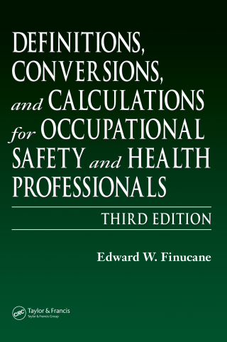 Definitions, Conversions, and Calculations for Occupational Safety and Health Professionals