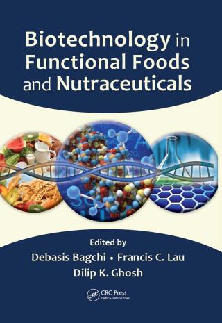 Biotechnology in Functional Foods and Nutraceuticals
