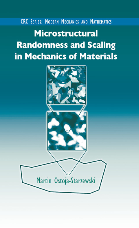 Cover image for book Microstructural Randomness and Scaling in Mechanics of Materials