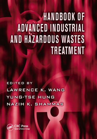 Handbook of Advanced Industrial and Hazardous Wastes Treatment