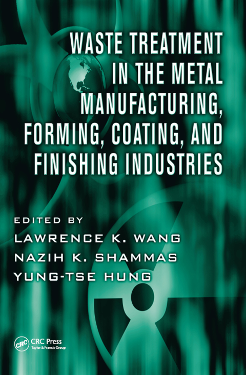 Cover image for book Waste Treatment in the Metal Manufacturing, Forming, Coating, and Finishing Industries
