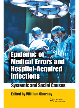 Epidemic of Medical Errors and Hospital-Acquired Infections