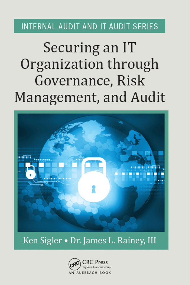 Securing an IT Organization through Governance, Risk Management, and Audit