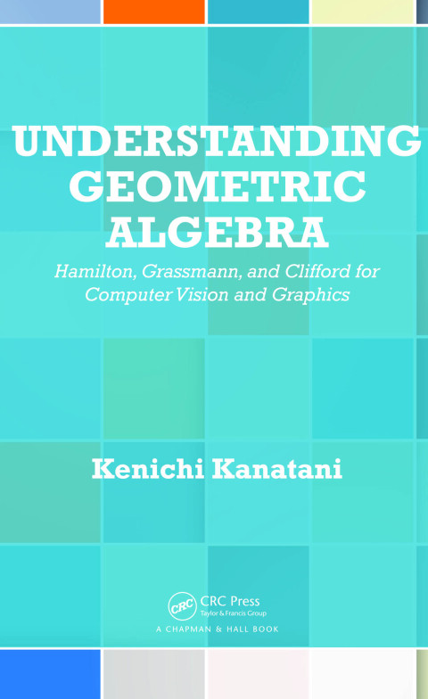 Cover image for book Understanding Geometric Algebra