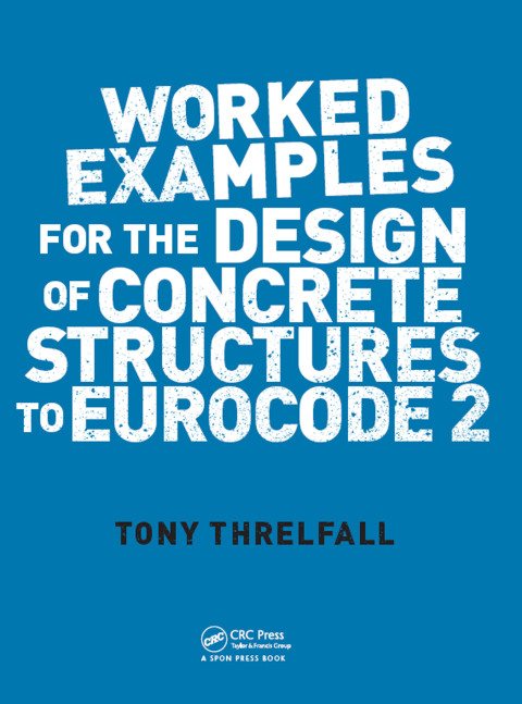 Cover image for book Worked Examples for the Design of Concrete Structures to Eurocode 2