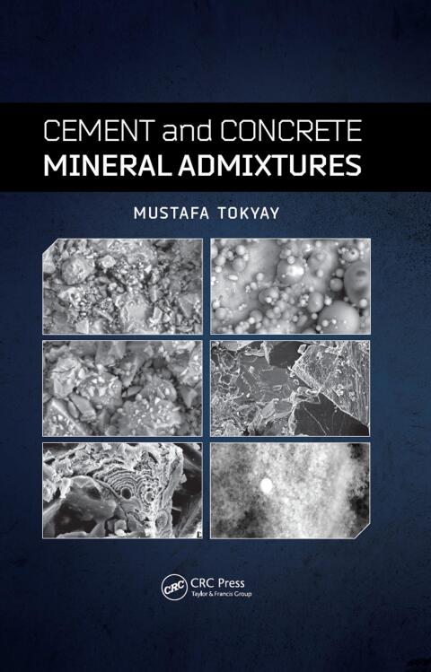 Cover image for book Cement and Concrete Mineral Admixtures