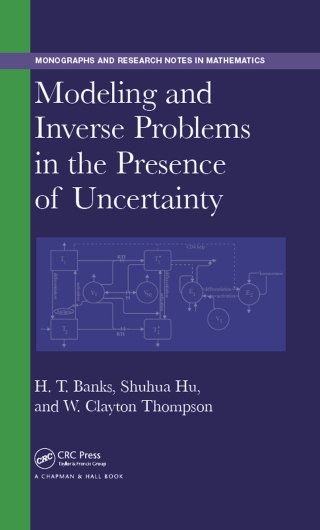 Modeling and Inverse Problems in the Presence of Uncertainty